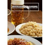 RECETTES ALLEMANDES CLASSIQUES: des plats traditionnels faciles à réaliser