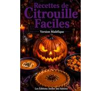 Recettes de Citrouille Faciles: Version Maléfique