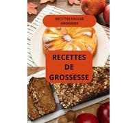 RECETTES DE GROSSESSE: Recettes faciles grossesse - Nutrition grossesse - Alimentation femme enceinte