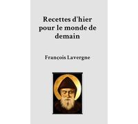 Recettes d'hier pour le monde de demain