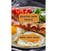 Recettes keto faciles: Alimentation keto simple - Recettes keto rapides - Menu keto facile