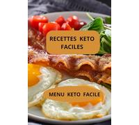 Recettes keto faciles: Alimentation keto simple - Recettes keto rapides - Menu keto facile