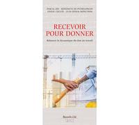 Recevoir et rendre: Les dynamiques de réciprocité dans les organisations