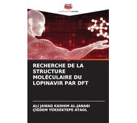 RECHERCHE DE LA STRUCTURE MOLÉCULAIRE DU LOPINAVIR PAR DFT