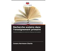 Recherche scolaire dans l'enseignement primaire: Étude des stratégies de recherche utilisées par les étudiants