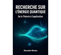 Recherche sur l'énergie Quantique: De la Théorie à l'application
