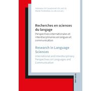 Recherches en Sciences du langage / Research in Language Sciences: Perspectives internationales et interdisciplinaires en langues et communication / ... Perspectives on Languages and Communication