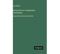 Recherches sur l'emphysème traumatique: Consécutif aux fractures de côtes