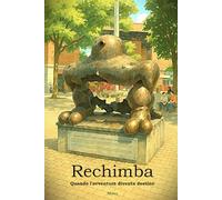 Rechimba: Quando l'avventura diventa destino