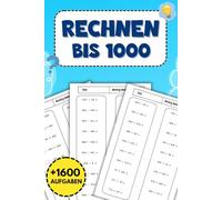 Rechnen Bis 1000: Über 1600 Aufgaben für Addition und Subtraktion, ideal zur Förderung mathematischer Fähigkeiten und zur Verbesserung der Rechenfertigkeiten.