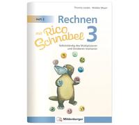 Rechnen mit Rico Schnabel 3, Heft 2 - Selbstständig das Multiplizieren und Dividieren trainieren