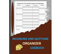 Rechnung und Quittung Organizer Logbuch: Tracker-Logbuch ist ein praktisches Werkzeug für alle, die ihre Einnahmen und Ausgaben für ein kleines ... möchten Format 8,5 x 11 Zoll mit 120 Seiten