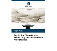 Recht im Dienste der Erhaltung des nationalen Kulturerbes