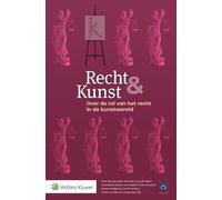Recht & kunst: Over de rol van het recht in de kunstwereld