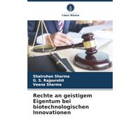 Rechte an geistigem Eigentum bei biotechnologischen Innovationen