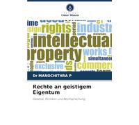 Rechte an geistigem Eigentum: Gesetze, Politiken und Rechtsprechung