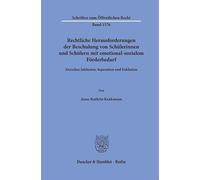 Rechtliche Herausforderungen der Beschulung von Schülerinnen und Schülern mit emotional-sozialem Förderbedarf: Zwischen Inklusion, Separation und Exklusion