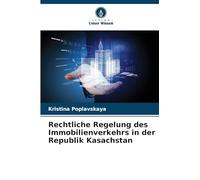 Rechtliche Regelung des Immobilienverkehrs in der Republik Kasachstan