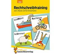 Rechtschreibtraining ab 5. Klasse und für Erwachsene: 260