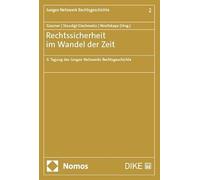 Rechtssicherheit im Wandel der Zeit: II. Tagung des Jungen Netzwerks Rechtsgeschichte