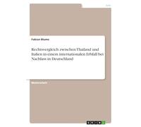 Rechtsvergleich zwischen Thailand und Italien in einem internationalen Erbfall bei Nachlass in Deutschland