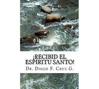 ¡Recibid El Espíritu Santo!: Un Curso Práctico para llegar a ser Testigo Eficaz de Cristo: Volume 2