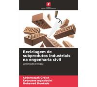 Reciclagem de subprodutos industriais na engenharia civil: Construção ecológica