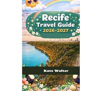 Recife Travel Guide 2026-2027