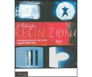 Recinzioni. Critiche perimetrali e altri scritti. Stagione 2003/2004