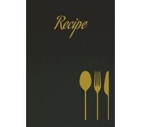 Recipe Book: Blank Recipe Book to Write in Your Own Recipes - Large 7" x 10" Custom Recipe Journal, 200 Pages - Family Cookbook Organiser & Empty Keepsake Notebook for Cooking and Baking