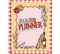 Recipe Book For a Beautiful Year - 2026 Planner - Monthly, Weekly & Daily Organizer: 14 Month Agenda with daily non-negotiables for habit tracking - Aesthetic Soft Touch Cover (7.5in x 9.25in)