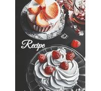 Recipe Book - My Home Kitchen - Favorite Recipes to Remember: Designed for Everyday Chefs and Recipe Collectors