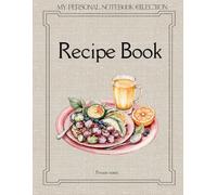 Recipe Book to write in our own recipes, blank notebook, diy cookbook to organize recipes, 8.5" x 11": culinary creativity, perfect gift for welcoming new beginnings