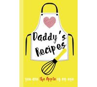 Recipe Book to Write in Your Own Recipes, Blank Cook Book/Journal | Keepsake for Sharing and Preserving Handwritten Dishes from Loved Ones: Cherished ... 6x9” Hardcover | Record 40 Meals | DADDY