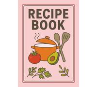 Recipe Book: Vintage-Modern Style Blank Recipe Book | Write in Your Favorite Recipes in Empty Cooking Journal | DIY Cookbook