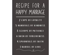 Recipe for a Happy Marriage: Wedding & Marriage Notebook | Thoughtful Gift for Newlyweds, Engaged Couples & Married Partners | 6x9 Lined Journal
