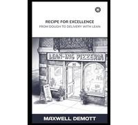 RECIPE FOR EFFICIENCY: LEAN PRINCIPLES WITH A PIZZA TASTE