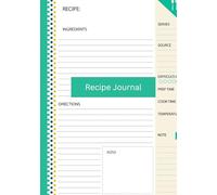 Recipe Journal: A Place to Write and Preserve Family Meals and Yummy Recipes for Generations to Come
