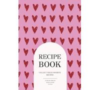Recipe Journal - A5 Blank Cookbook to Record Your Favorite Recipes: Includes 52 Double Recipe Pages, Cooking Conversion Charts & Recipe Index