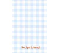 Recipe Journal for Everyday Cooking: A Practical Recipe Notebook & Meal Planner for Home Cooks