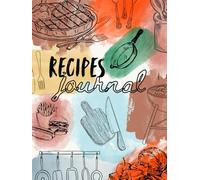 Recipe Journal for the Man in Your Life: A notebook for keeping track of all your recipes