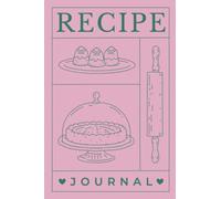 Recipe Journal: recipe cookbook to write in Blank Cookbook 6 x 9 Journal People For Create And Inspire For Women