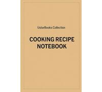 Recipe Notebook for Home Cooks | UstarBooks Collection: Recipe Journal for Cooking Lovers: 120 Pages | 6x9 Inch | Soft Matte Cover | Perfect for Organizing Recipes, Notes & Kitchen Ideas