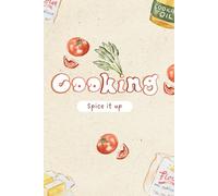 Recipe Notebook : Write Your Own Recipe: It's Time To Get Cooking And Make Your Recipe As Unique As You Are