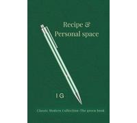 Recipe & Personal Space: Classic Modern Collection - The Green Book