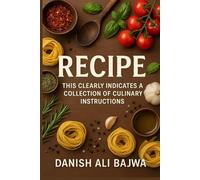 Recipe: This Clearly Indicates a Collection of Culinary Instructions.