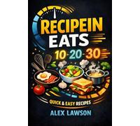 Recipein Eats: Smart, Fast Cooking for Busy Everyday Life