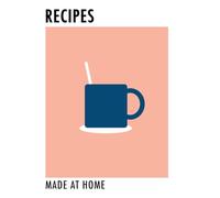 RECIPES: A4 Notebook, Home Cooking, Blank Notebook for Recipes, Make your own Recipe book, Notebook, 200 Lined pages
