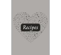Recipes: Blank notebook to keep personal recipes organized | 7x10 inches, 100 pages | Gifts for Chefs, Cooks, Bakers, and everyone in between