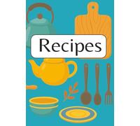 Recipes: Blank Recipe Book | Cookbook Journal to write your own Recipes | Custom Family Cookbook